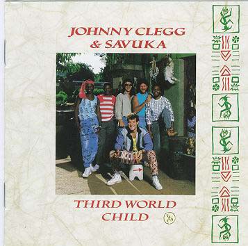 Johnny CLEGG & SAVUKA third world child